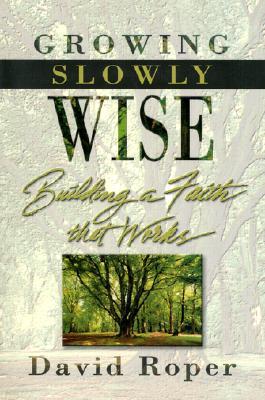 Growing Slowly Wise