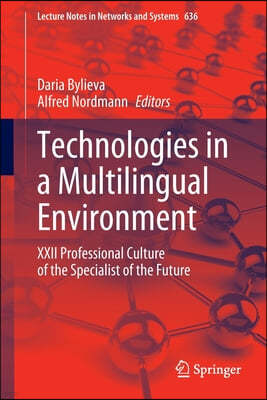 Technologies in a Multilingual Environment: XXII Professional Culture of the Specialist of the Future