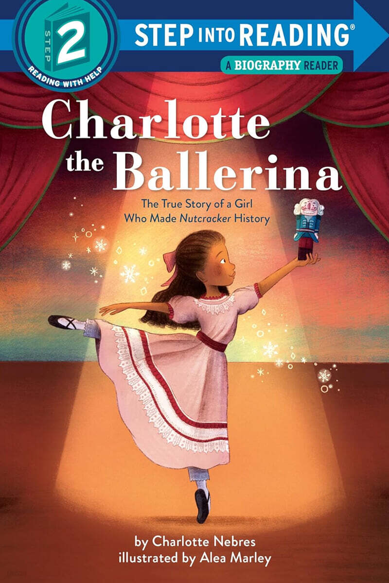 Step Into Reading 2 : A Biography Reader : Charlotte the Ballerina