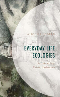 The Everyday Life Ecologies