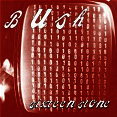 Bush — Sixteen Stone 앨범 커버