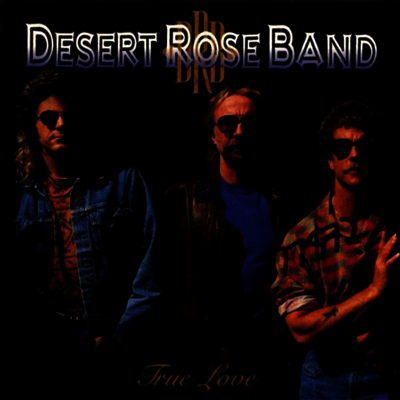 Desert Rose Band — True Love 앨범 커버