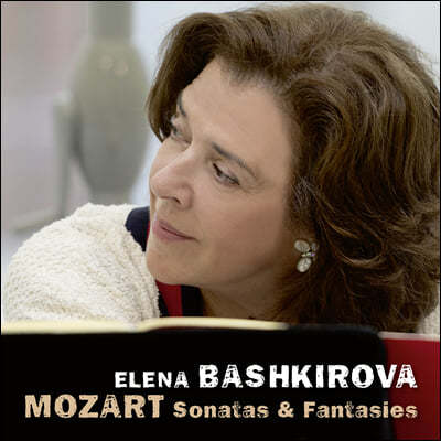 Elena Bashkirova 모차르트: 피아노 소나타, 환상곡 (Mozart: Sonatas & Fantasies)
