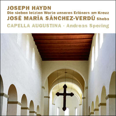 Andreas Spering ̵: ڰ  ϰ  / ü : 7 (Haydn: Seven Last Words / Sanchez-Verdu: Sheba)