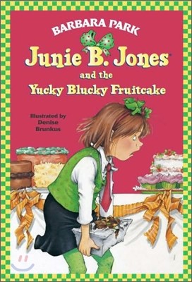 [߰] Junie B. Jones #5: Junie B. Jones and the Yucky Blucky Fruitcake