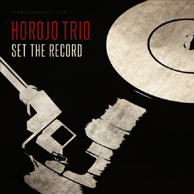 Horojo Trio — Set The Record 앨범 커버