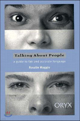 Talking About People: A Guide to Fair and Accurate Language