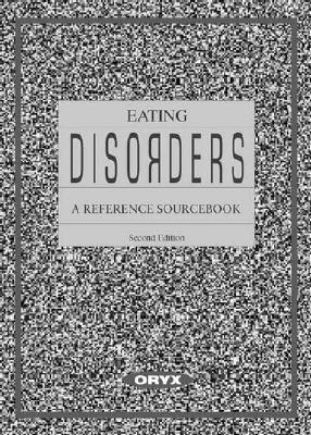 Eating Disorders: A Reference Sourcebook