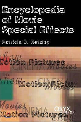 Encyclopedia of Movie Special Effects