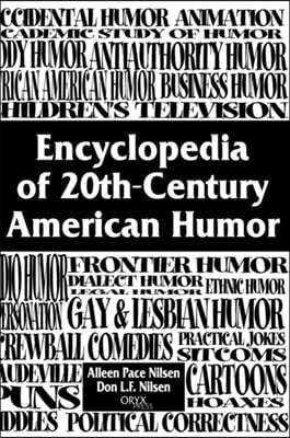 Encyclopedia of 20th-Century American Humor