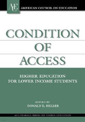 Condition of Access: Higher Education for Lower Income Students