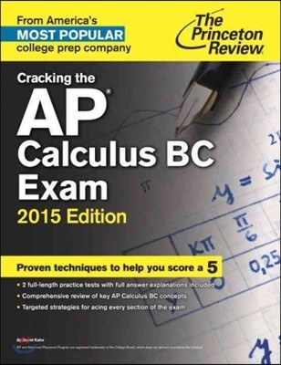 Princeton Review Cracking the Ap Calculus Bc Exam, 2015 Edition