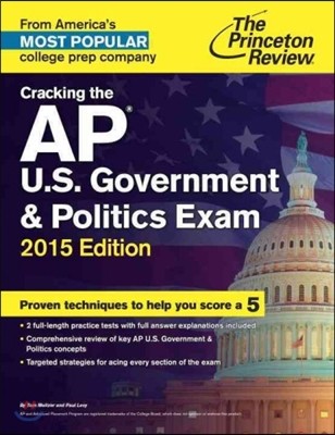 Cracking the AP U.S. Government & Politics Exam 2015