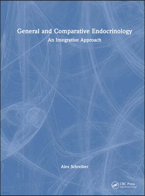 General and Comparative Endocrinology: An Integrative Approach