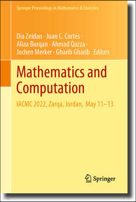 Mathematics and Computation: Iacmc 2022, Zarqa, Jordan, May 11-13