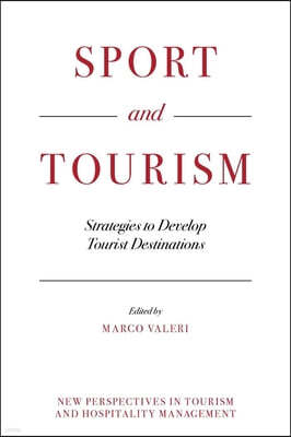 Sport and Tourism: Strategies to Develop Tourist Destinations