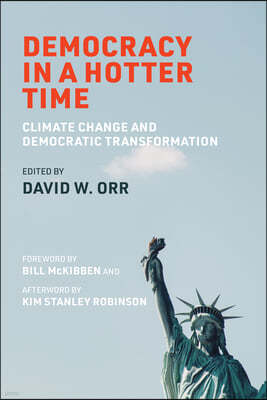 Democracy in a Hotter Time: Climate Change and Democratic Transformation