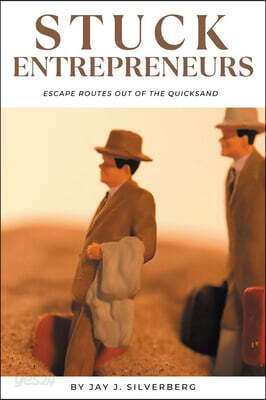 Stuck Entrepreneurs: Escape Routes Out of the Quicksand