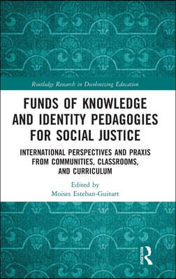 Funds of Knowledge and Identity Pedagogies for Social Justice