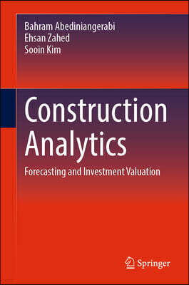 Springer Construction Analytics: Forecasting and Investment Valuation