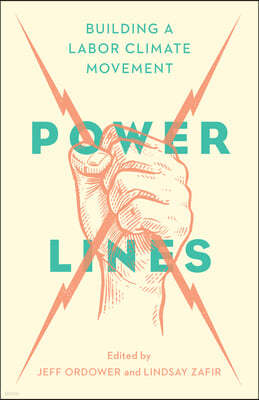 Power Lines: Building a Labor-Climate Justice Movement