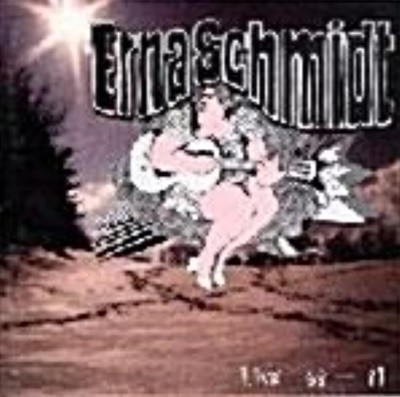 에르나 슈미트 (Erna Schmidt)/Live 1969 - 1971 
