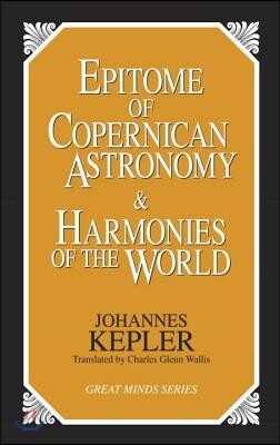 Epitome of Copernican Astronomy and Harmonies of the World