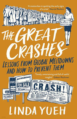 The Great Crashes : Lessons from Global Meltdowns and How to Prevent Them