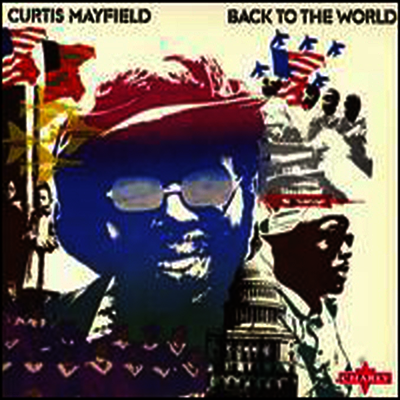 Curtis Mayfield — Back to the World 앨범 커버