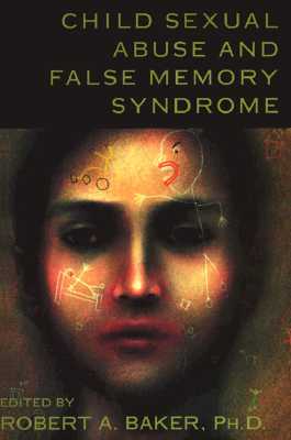 Child Sexual Abuse and False Memory Syndrome