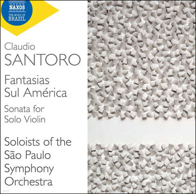Emmanuele Baldini 클라우디오 산토로: 남아메리카 환상곡집 & 무반주 바이올린 소나타 (Claudio Santoro: Fantasias Sul America; Sonata For Solo Violin)