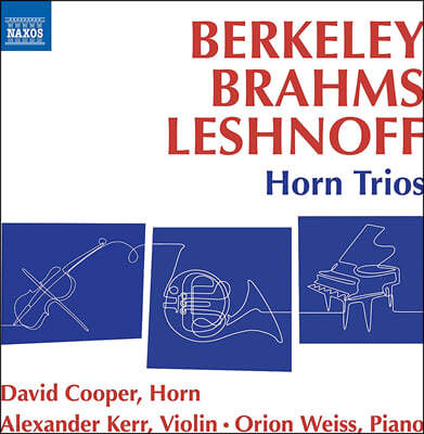 David Cooper 호른 삼중주 작품집 - 브람스 / 버클리 / 레쉬노프 (Berkeley / Brahms / Leshnoff: Horn Trios)