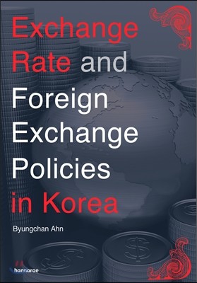 Exchange Rate and Foreign Exchange Policies in Korea