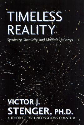 Timeless Reality: Symetry, Simplicity, and Multiple Universes