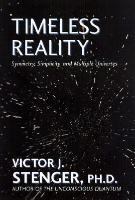 Timeless Reality: Symetry, Simplicity, and Multiple Universes