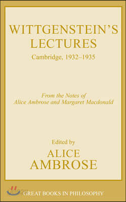 Wittgenstein's Lectures: Cambridge, 1932-1935