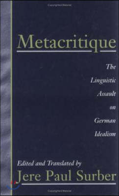 Metacritique: The Linguistic Assault on German Idealism