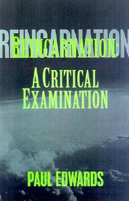 Reincarnation: A Critical Examination