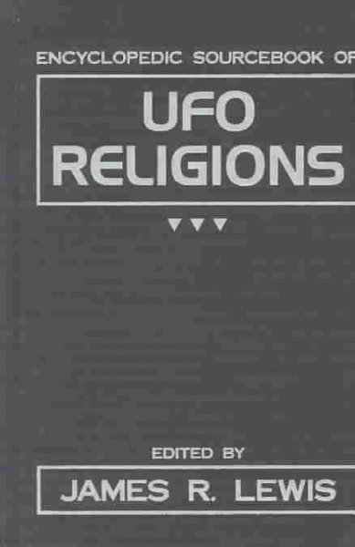 The Encyclopedic Sourcebook of UFO Religions