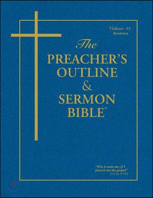 Preacher's Outline & Sermon Bible-KJV-Revelations