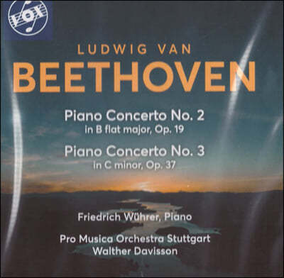 Friedrich Wuhrer 베토벤: 피아노 협주곡 2, 3번 (Beethoven: Piano Concertos Nos. 2 & 3)