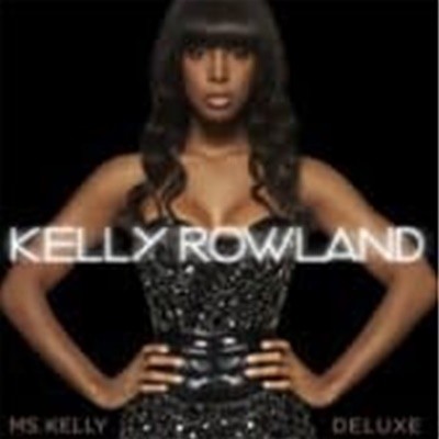 [미개봉] Kelly Rowland / Ms. Kelly (Deluxe Edition)