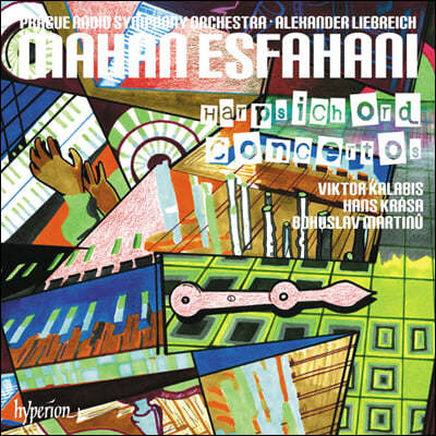 Mahan Esfahani Ƽ / ũ / Į: ߷ ְ (Martinu / Krasa / Kalabis: Harpsichord Concertos)