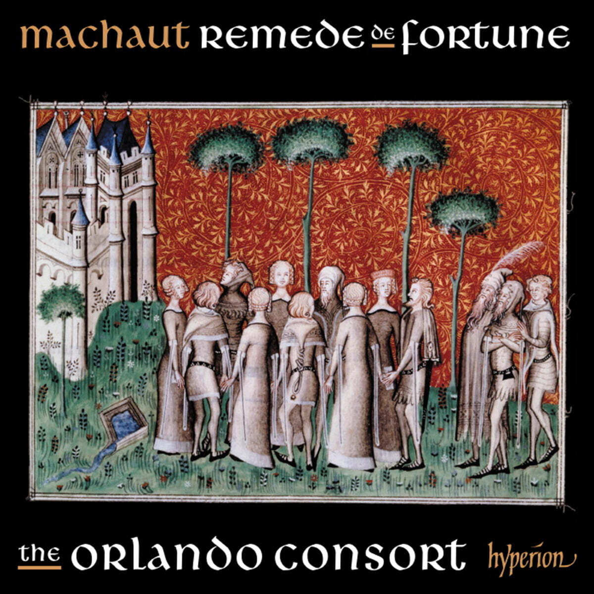 Orlando Consort 기욤 드 마쇼: 운명의 묘약 (Machaut : Songs From Remede De Fortune)