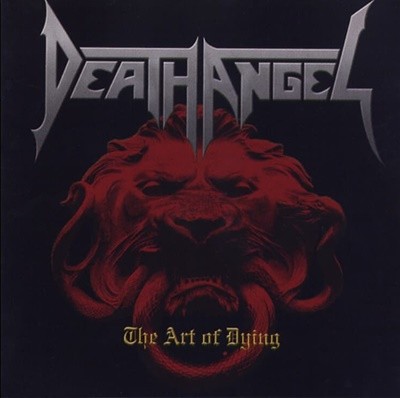 데스 엔젤 (Death Angel) - The Art Of Dying