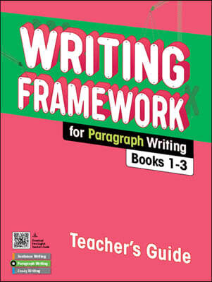 Writing Framework for Paragraph Writing Teacher's Guide