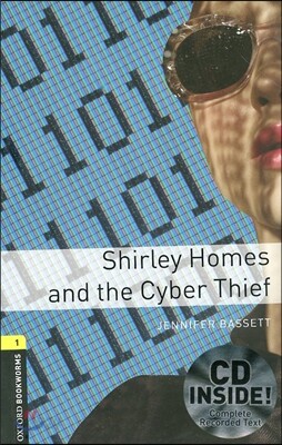Oxford Bookworms Library 1 : Shirley Homes and the Cyber Thief