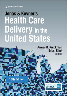 Jonas and Kovner's Health Care Delivery in the United States