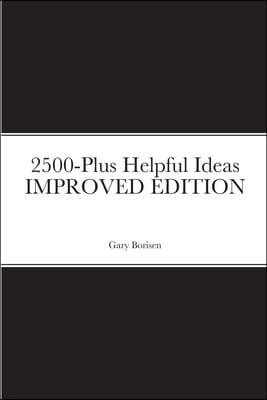 2500-Plus Helpful Ideas IMPROVED EDITION