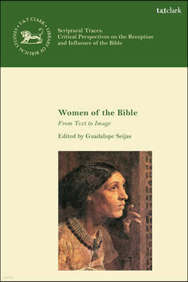 T&T Clark Women of the Bible: From Text to Image